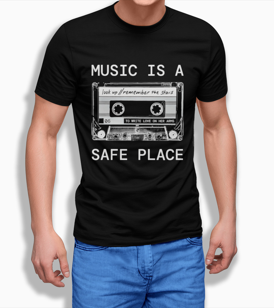 Music Is A Safe Place Look Up Remember The Stars Cassette To Write Love On Her Arms T-Shirt