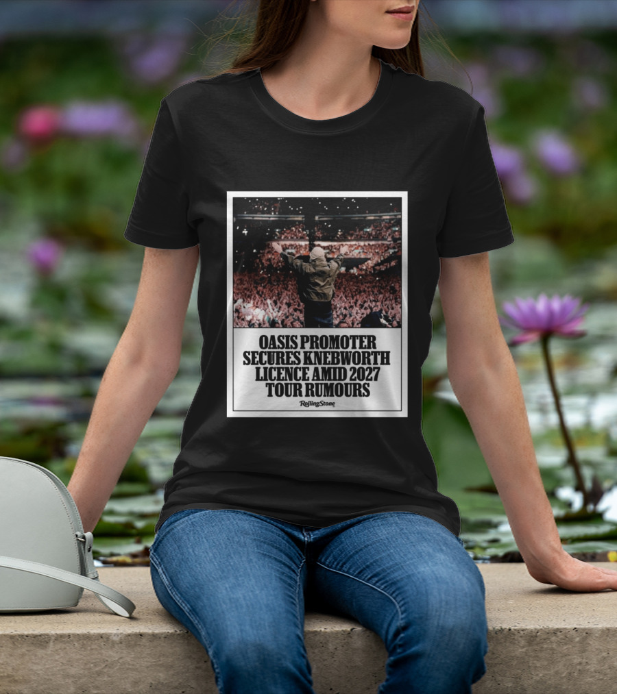 Rolling Stone Oasis Promoter Secures Knebworth Licence Amid 2027 Tour Rumours T-Shirt