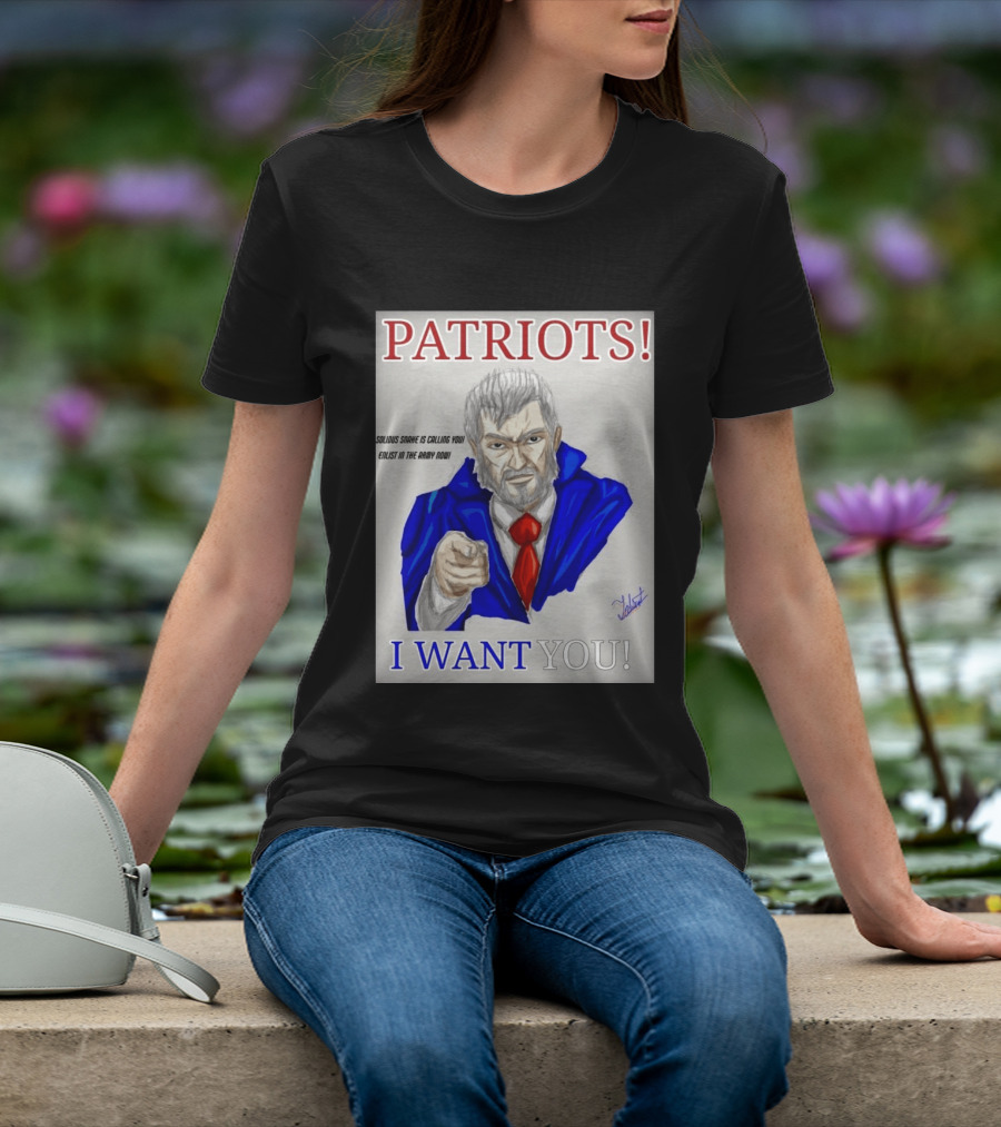 Patriots Solidus Snake Is Calling You Enlist In The Army Now I Want You T-Shirt