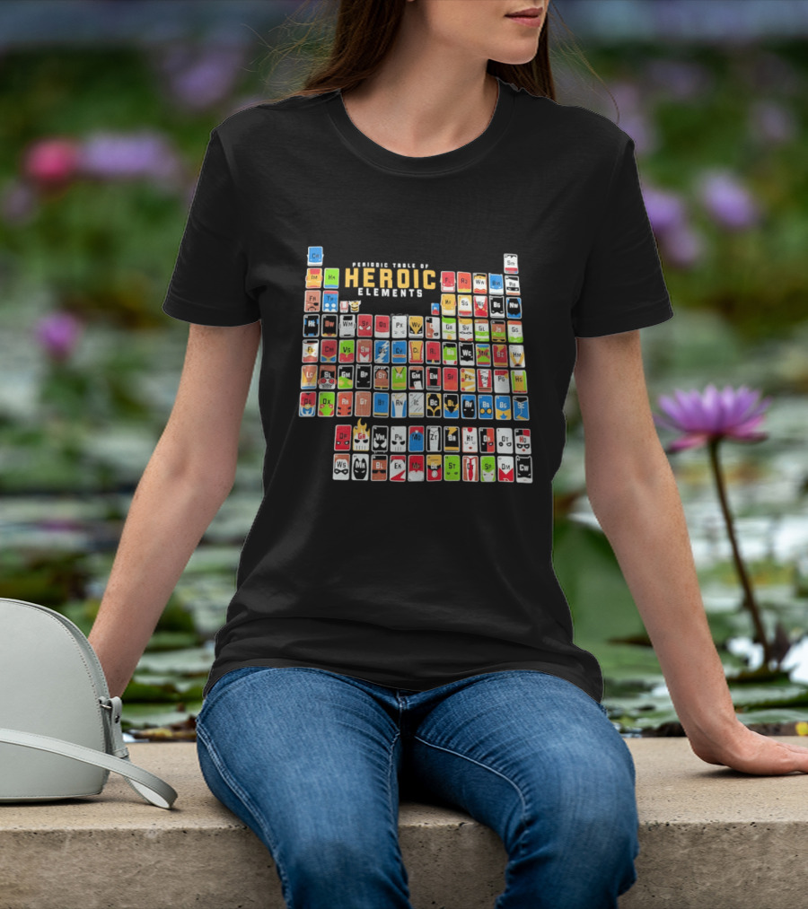 Periodic Table Of Heroic Elements Superhero Chart T-Shirt