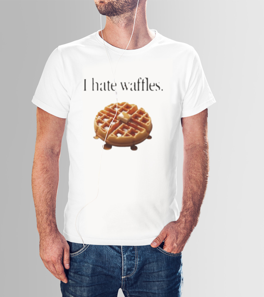 I Hate Waffles Just Kidding Can You Imagine Original T-Shirt