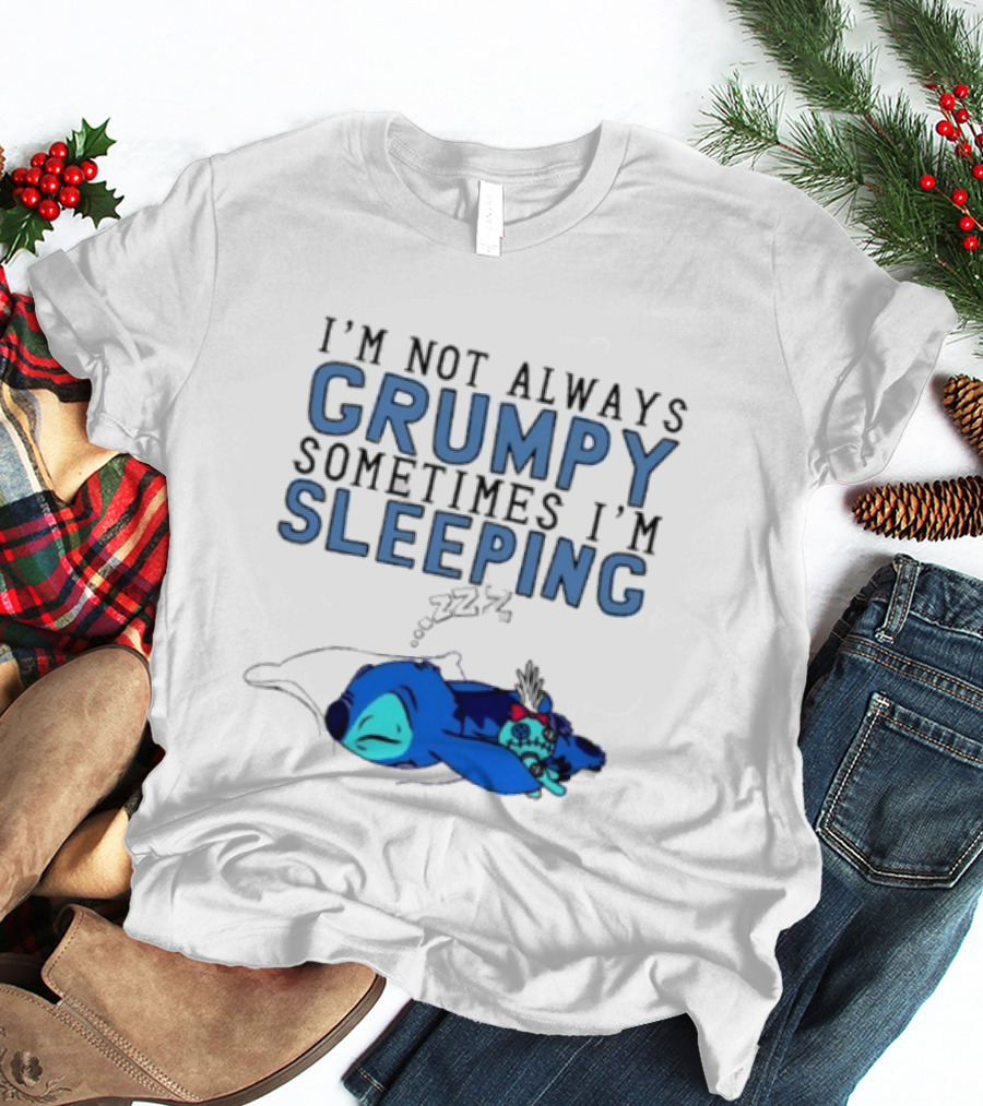 Stitch I'm Not Always Grumpy Sometimes I'm Sleeping Zzz T-Shirt
