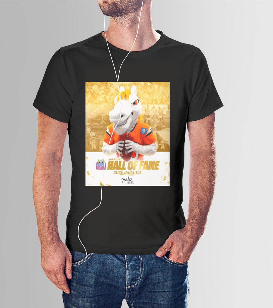Miles Mascot Hall Of Fame 2026 Inductee Denver Broncos T-Shirt