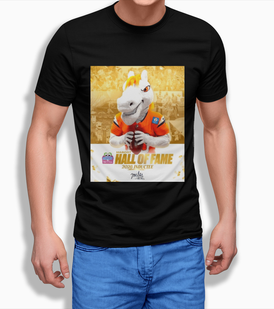 Miles Mascot Hall Of Fame 2026 Inductee Denver Broncos T-Shirt