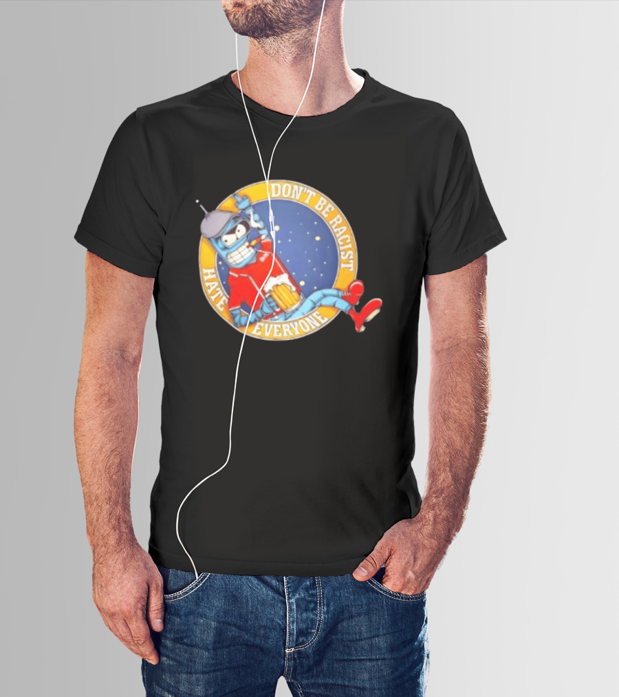 Don't Be Racist Hate Everyone Robot With Beer And Cap T-Shirt