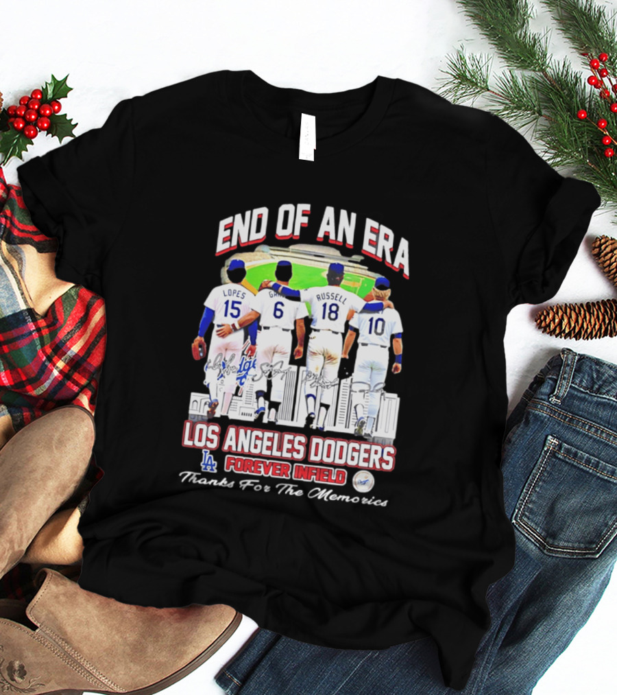 End Of An Era Los Angeles Dodgers Forever Infield Thanks For The Memories Lopes Garvey Russell Cey T-Shirt