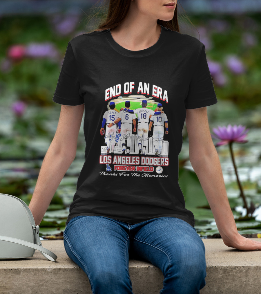 End Of An Era Los Angeles Dodgers Forever Infield Thanks For The Memories Lopes Garvey Russell Cey T-Shirt