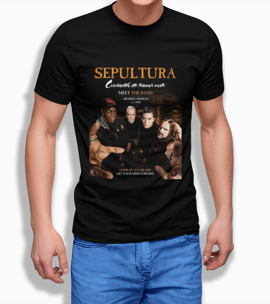 Sepultura Celebrating Life Through Death Meet The Band Signing Session 2 3 PM T-Shirt