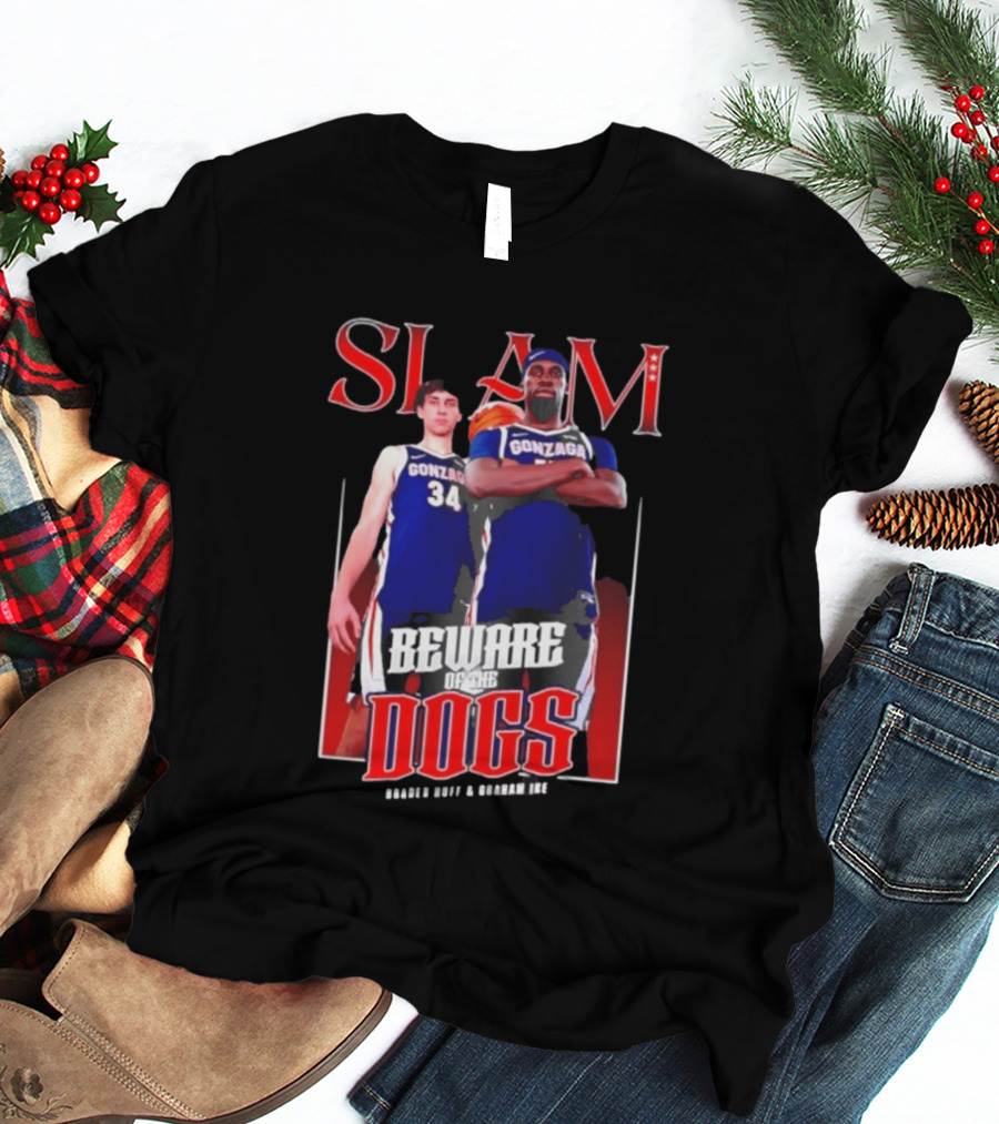 Slam Gonzaga Basketball Beware Of The Dogs Braden Huff Graham Ike T-Shirt