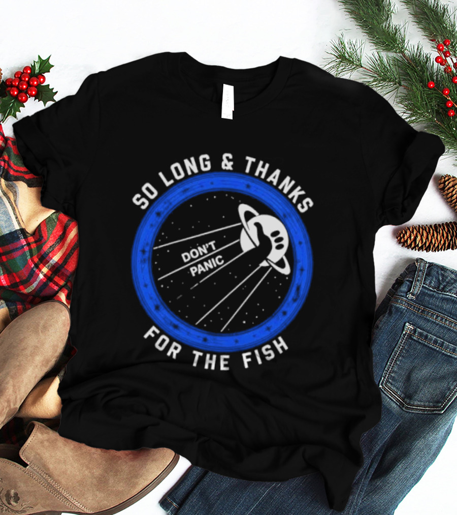 So Long And Thanks For The Fish Don't Panic Planetary T-Shirt