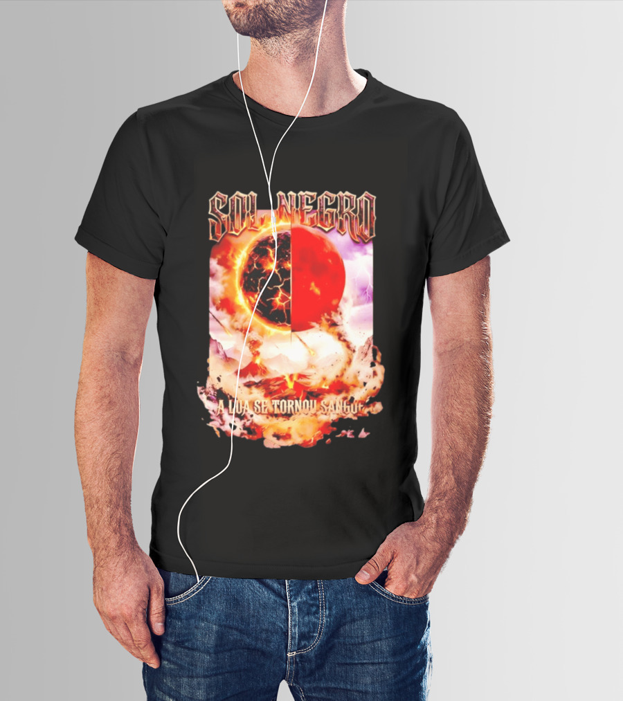 Sol Negro A Lua Se Tornou Sangue Eruptive Cosmic Phenomenon T-Shirt