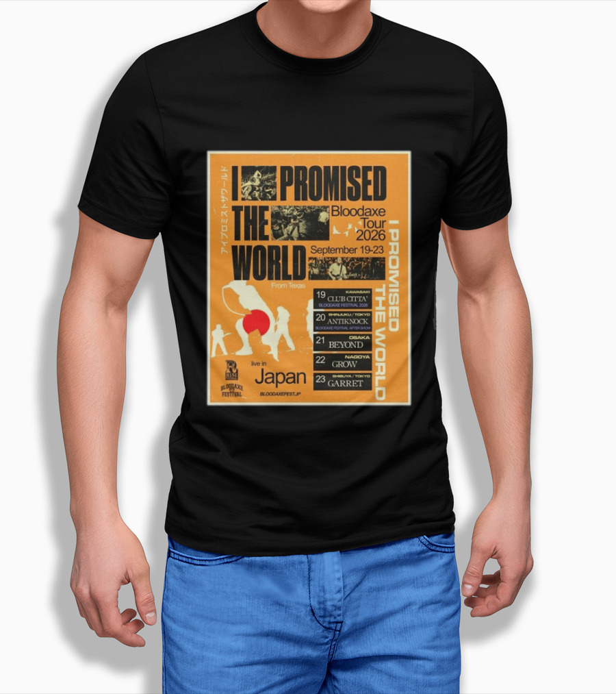 I Promised The World Bloodaxe Tour 2026 Japan September 19 23 Live In Japan Kawasaki Osaka Nagoya Tokyo Club Citta Antiknock Beyond Grow Garret T-Shirt