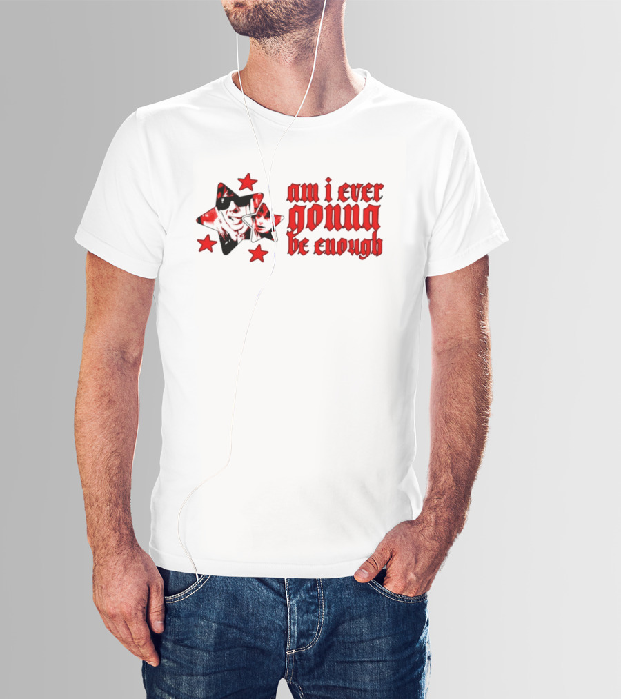 Am I Ever Gonna Be Enough Emotional Aesthetic Stars T-Shirt