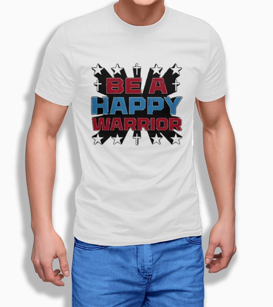 BE A HAPPY WARRIOR Stars And Crosses T-Shirt