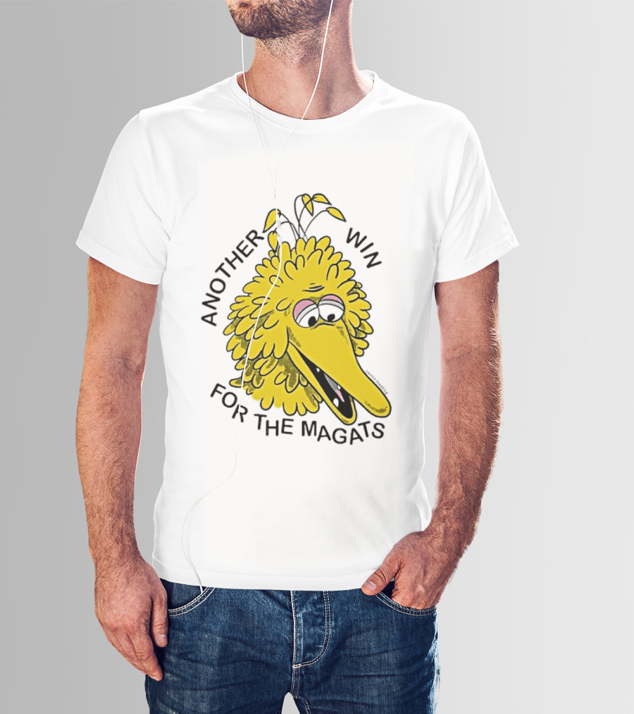 Big Bird Another Win For The Magats Humor текст T-Shirt