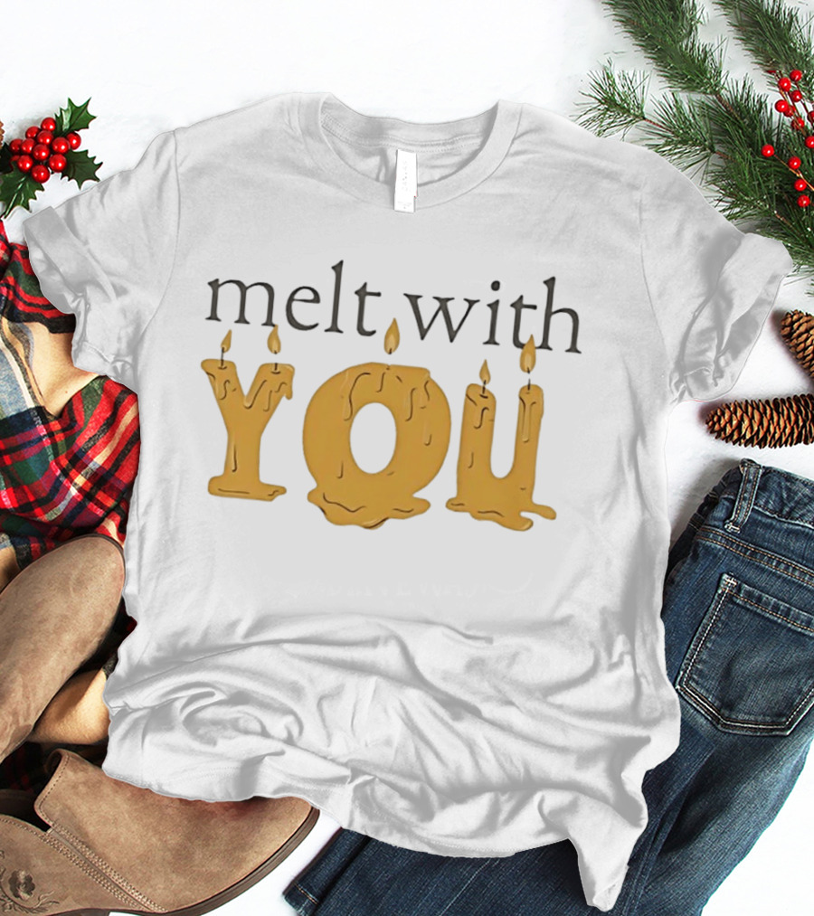 Melt With You Candle Letters T-Shirt