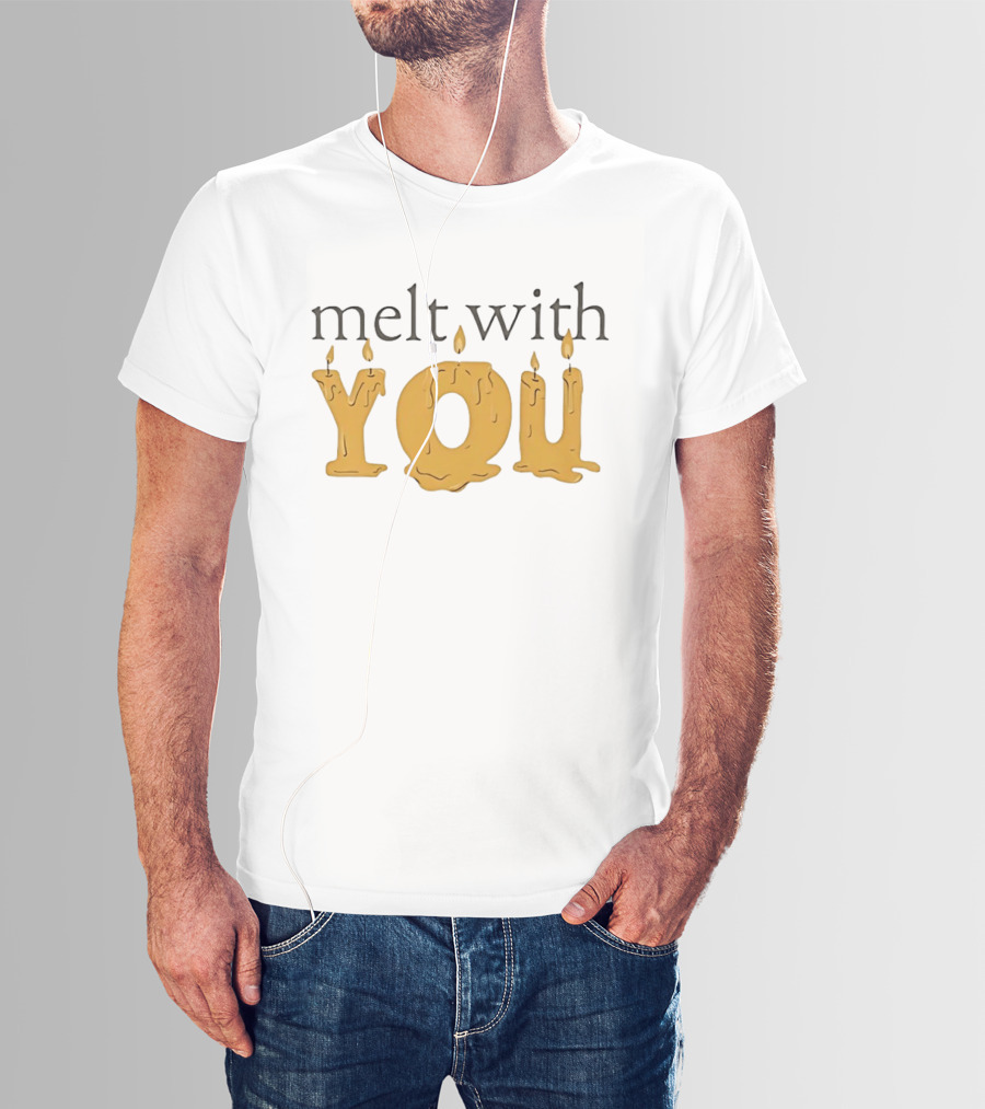 Melt With You Candle Letters T-Shirt