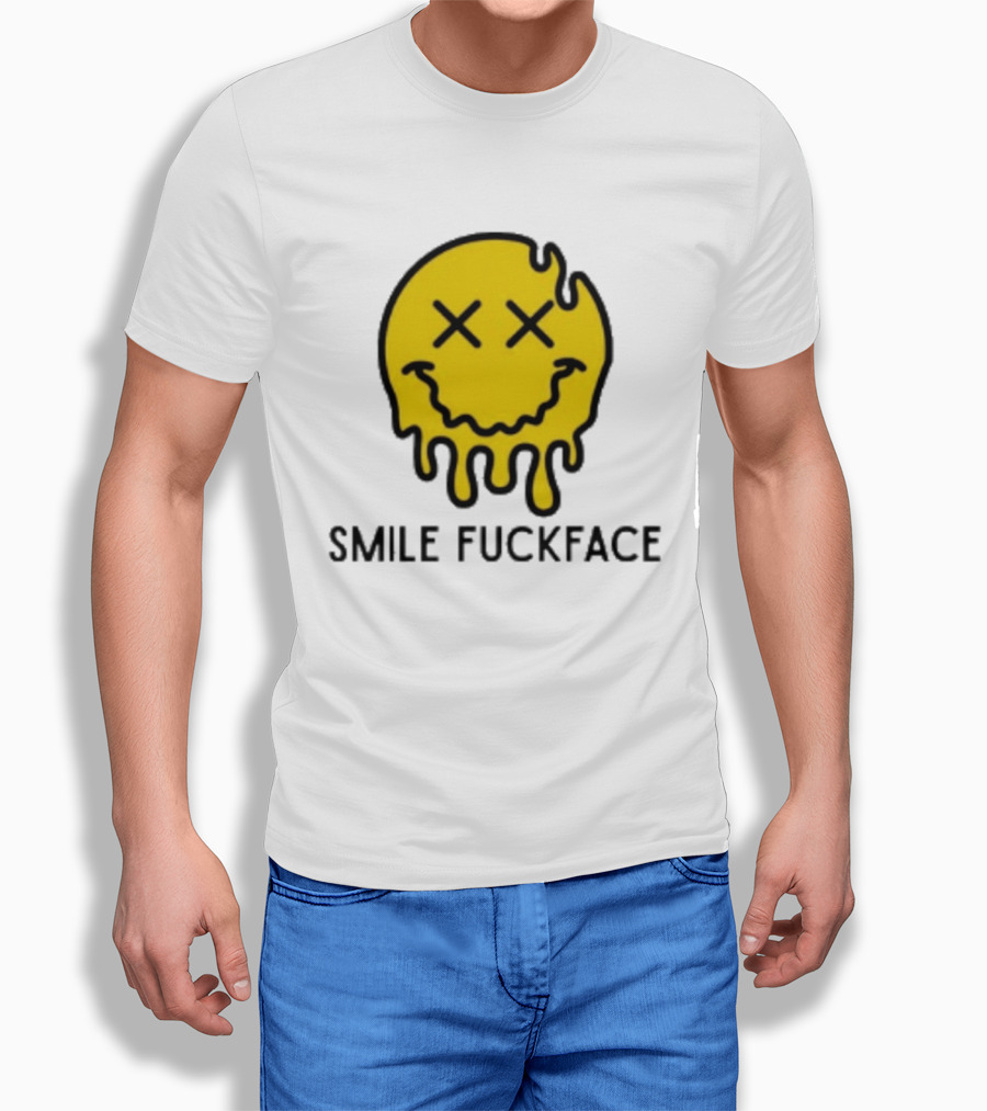 Smile Fuckface Melting Happy Smiley XX Eyes T-Shirt