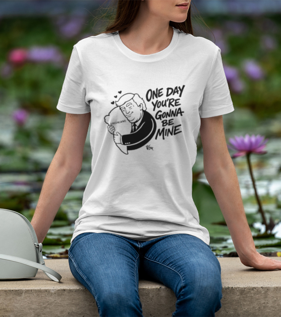 One Day Youre Gonna Be Mine Trump Hugging Pillow Hearts T-Shirt