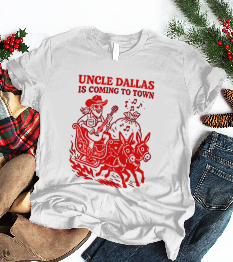 Uncle Dallas Is Coming To Town Cowboy Riding Reindeer T-Shirt