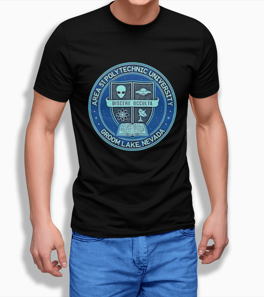 Area 51 Polytechnic University Groom Lake Nevada Discere Occulta Emblem With Alien UFO Science T-Shirt