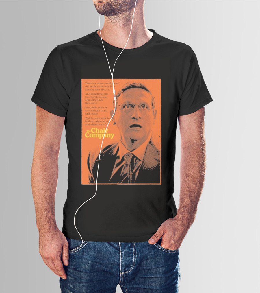 The Chair Company Ron Holds Worlds Under The Surface T-Shirt