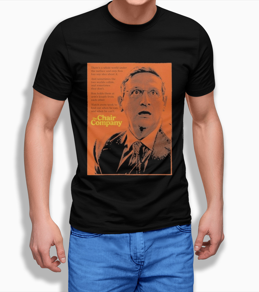 The Chair Company Ron Holds Worlds Under The Surface T-Shirt