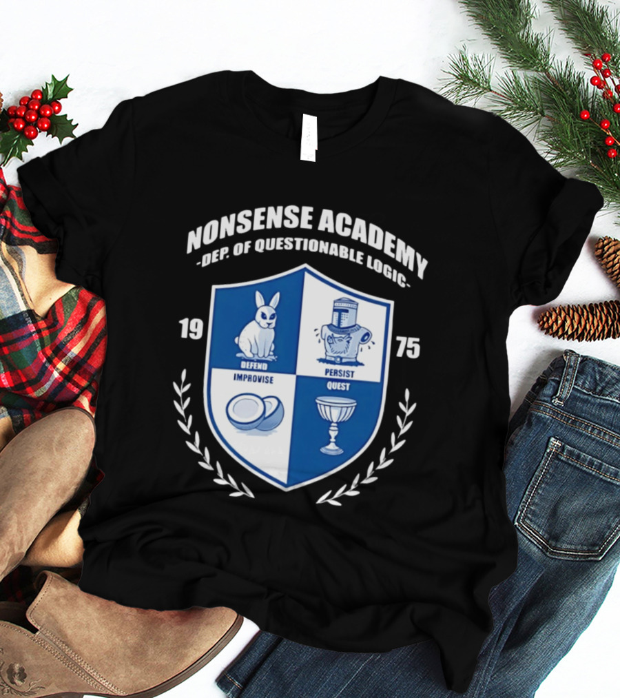 Nonsense Academy 1975 Crest Dept Of Questionable Logic Defend Improvise Persist Quest T-Shirt