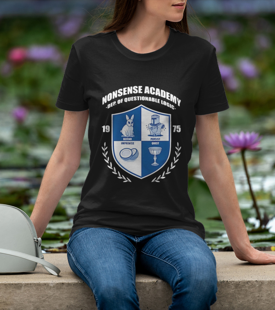 Nonsense Academy 1975 Crest Dept Of Questionable Logic Defend Improvise Persist Quest T-Shirt