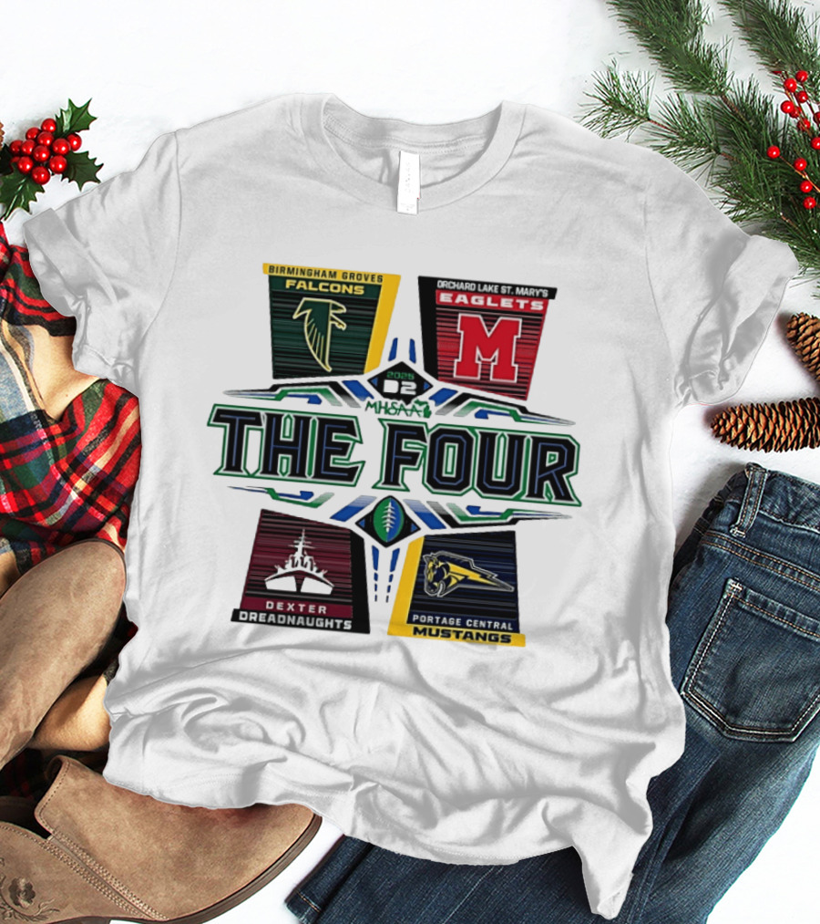 Birmingham Groves Falcons Orchard Lake St. Mary's Eagles Dexter Dreadnaughts Portage Central Mustangs 2025 MHSAA Football D2 The Four T-Shirt
