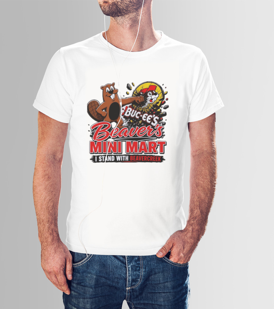 Buc Ee's Beaver's Mini Mart I Stand With Beavercreek Promotion T-Shirt