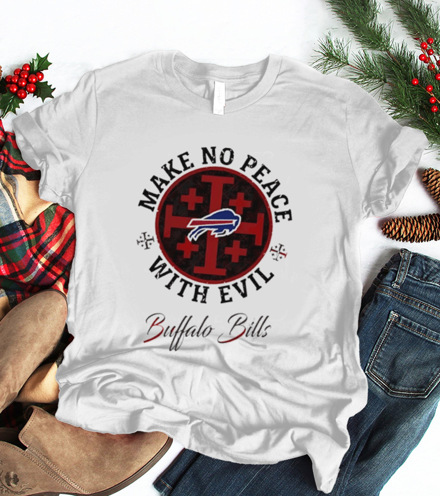 Buffalo Bills Make No Peace With Evil T-Shirt