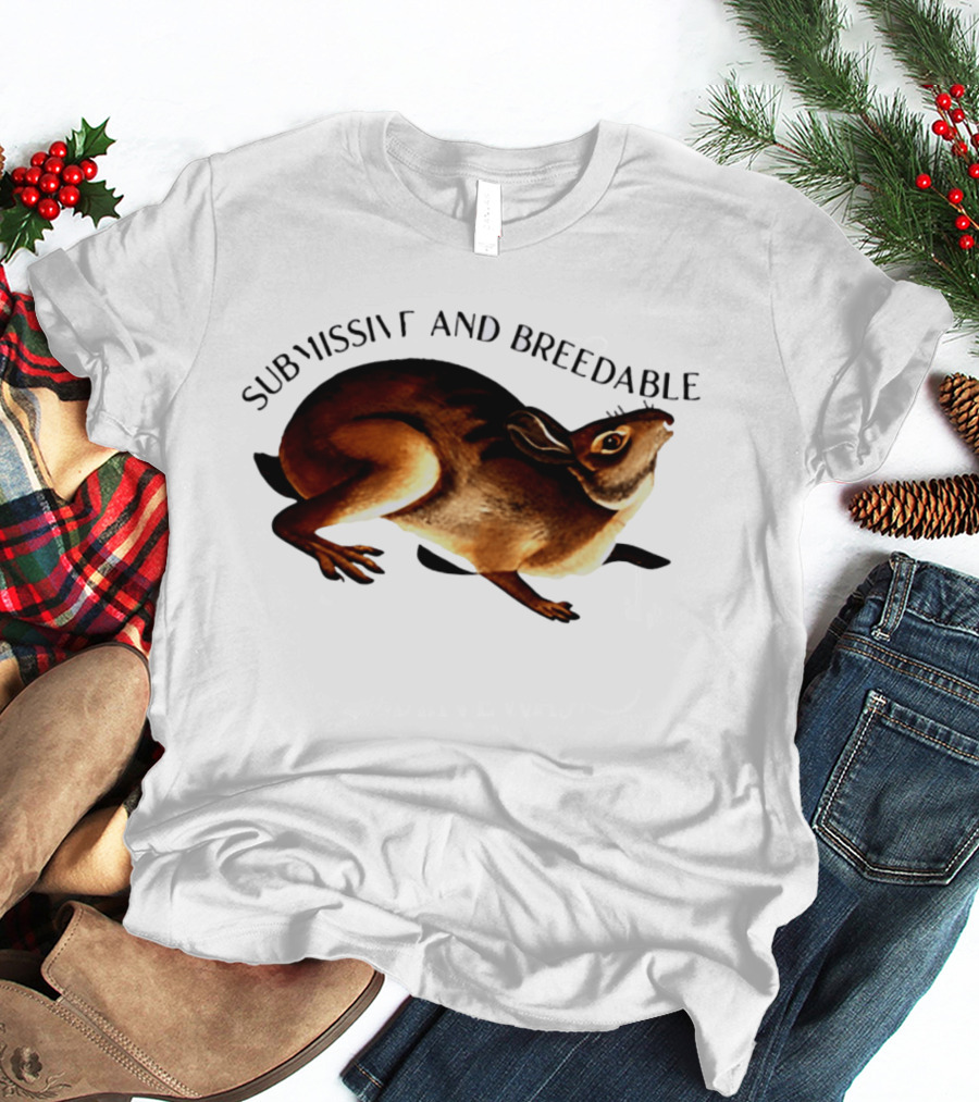 Submissive And Breedable Rabbit Meme T-Shirt