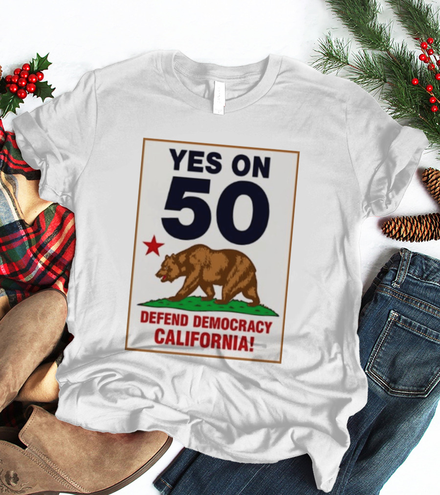 Yes On Prop 50 Defend Democracy California Bear Star T-Shirt
