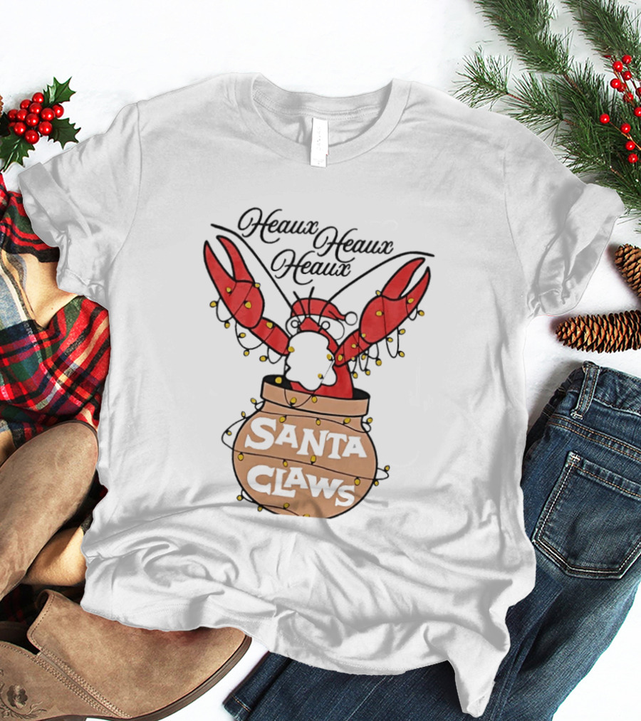 Santa Claws Heaux Crawfish Christmas Heaux Heaux Heaux T-Shirt