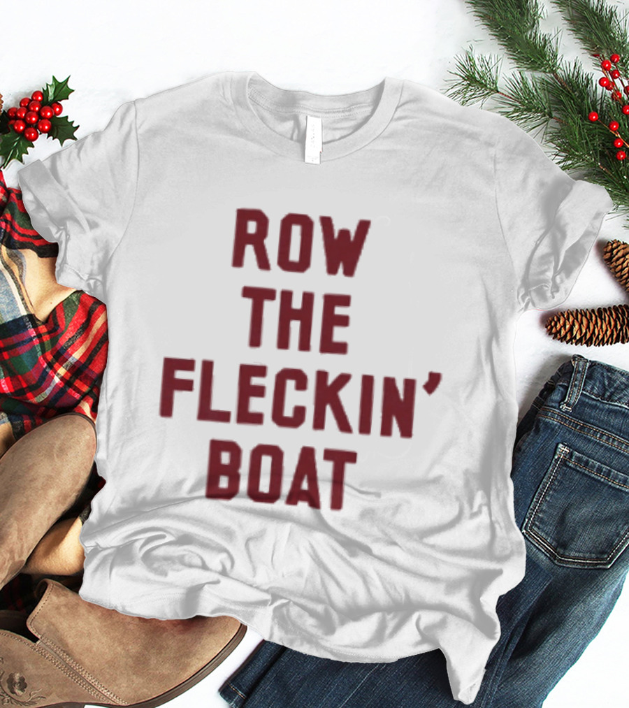 Row The Fleckin Boat Minnesota Vikings Football Fan T-Shirt