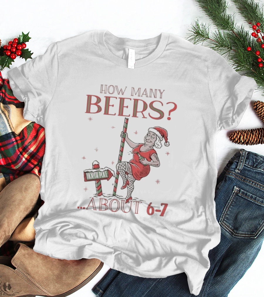 How Many Beers About 6 7 Santa Christmas Party Snowflakes T-Shirt