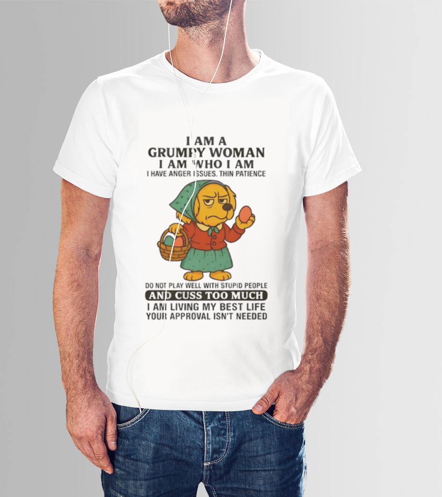 Golden Retriever I Am Who I Am Grumpy Woman Thin Patience Living My Best Life T-Shirt