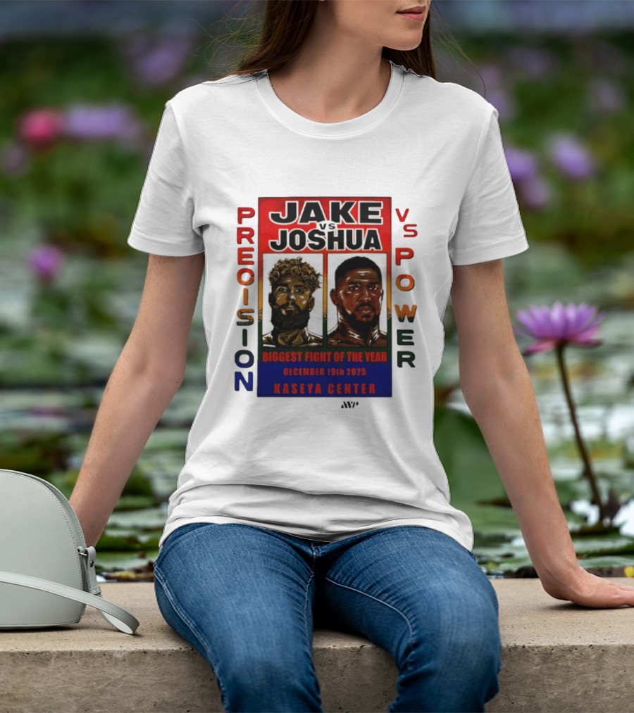Jake Paul Vs Anthony Joshua Precision Vs Power Biggest Fight Of The Year December 19th 2025 Kaseya Center T-Shirt