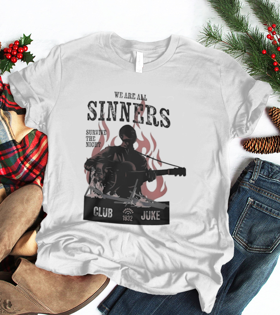 We Are All Sinners Survive The Night Club 1932 Juke Flames Guitar T-Shirt