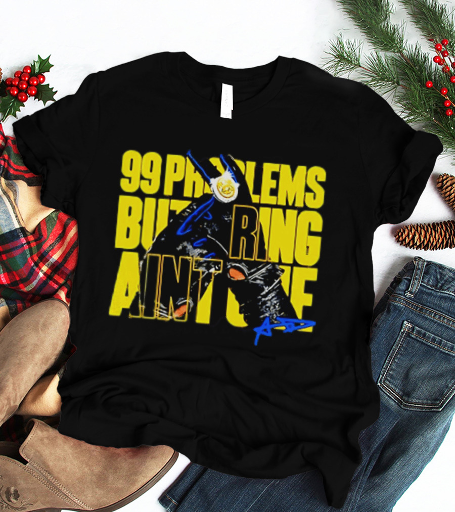 Anthony Davis 99 Problems But A Ring Aint One AD T-Shirt