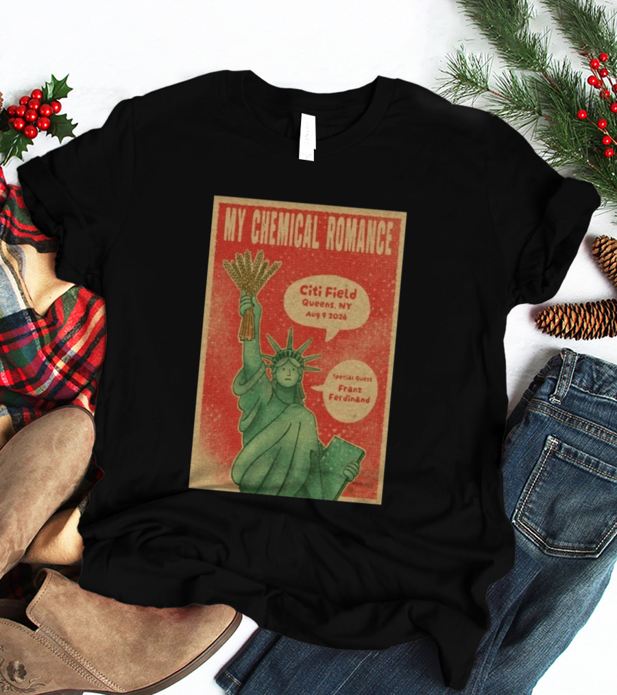 My Chemical Romance Citi Field Queens NY August 9 2026 Special Guest Franz Ferdinand Statue Of Liberty Image T-Shirt