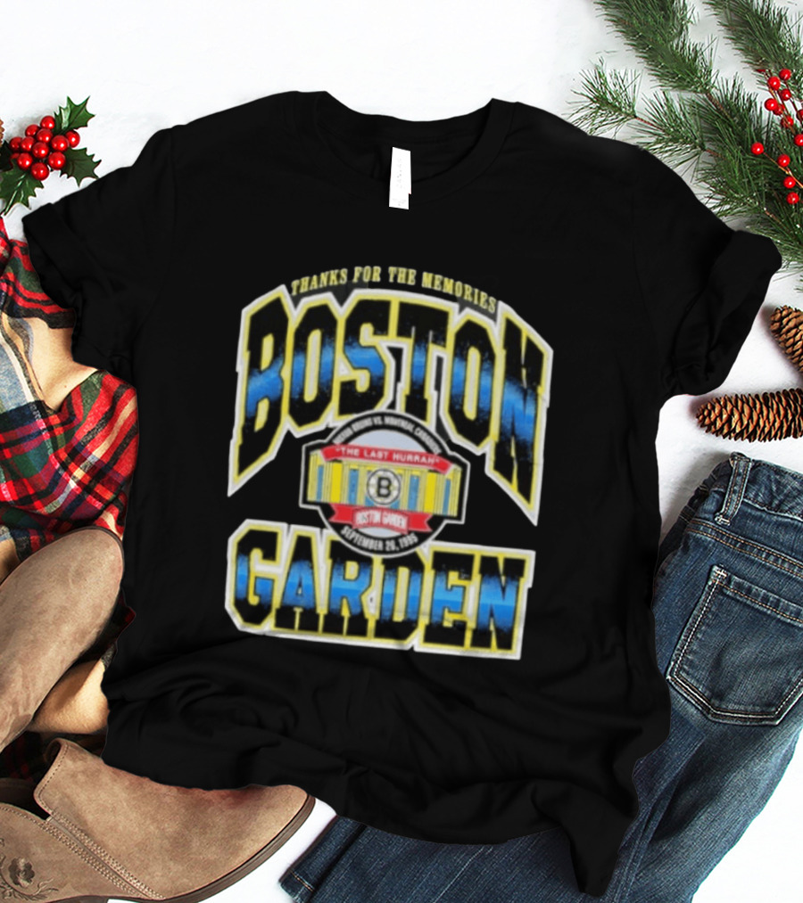 Boston Bruins Boston Garden Thanks For The Memories The Last Hurrah September 28 1995 T-Shirt