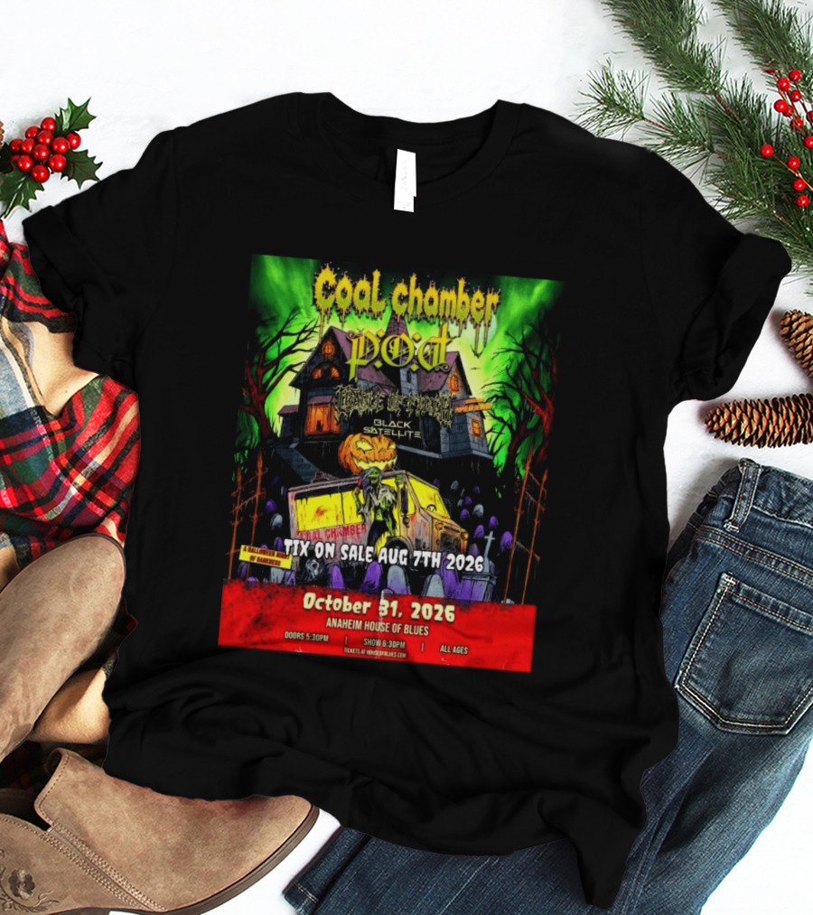 October 31 2026 Coal Chamber Pod Temple Of Brutality Black Satellite Anaheim House Of Blues T-Shirt