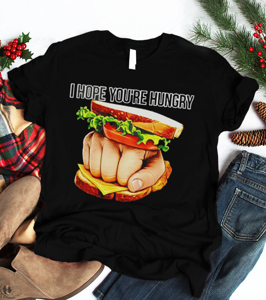 I Hope You're Hungry Knuckle Sandwich Meme T-Shirt
