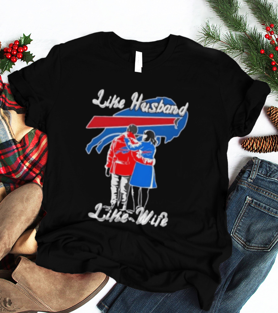 Buffalo Bills Like Husband Like Wife Team Spirit T-Shirt