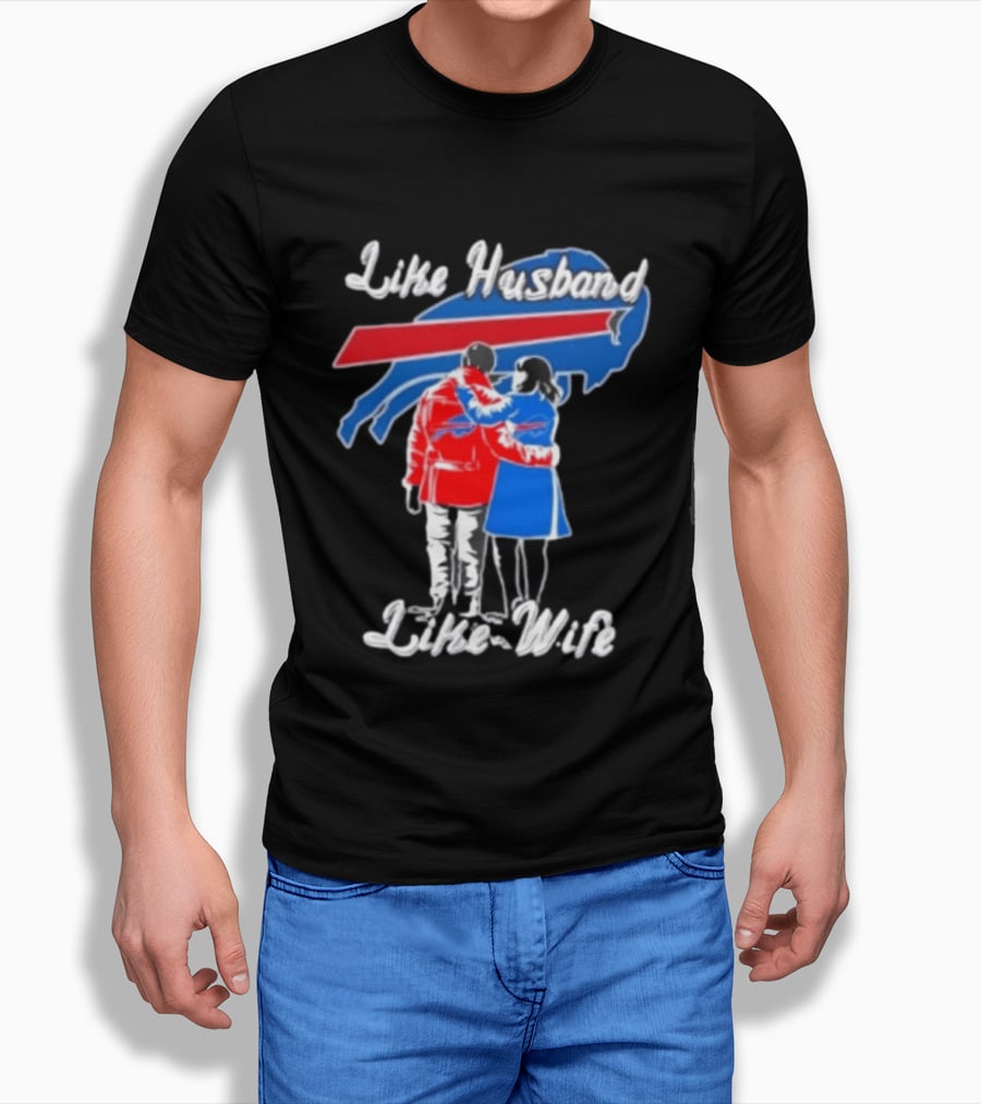 Buffalo Bills Like Husband Like Wife Team Spirit T-Shirt