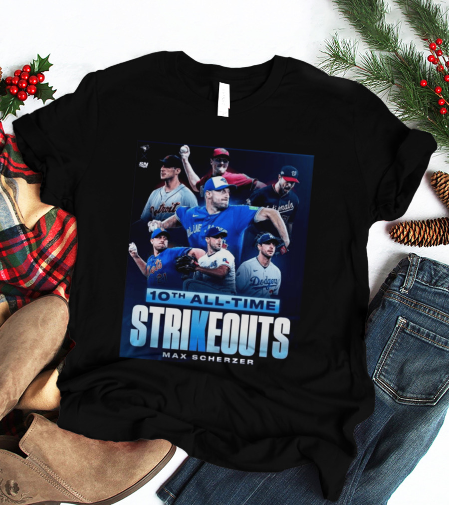 Max Scherzer 10th All Time Strikeouts Detroit Washington Dodgers Blue Jays T-Shirt