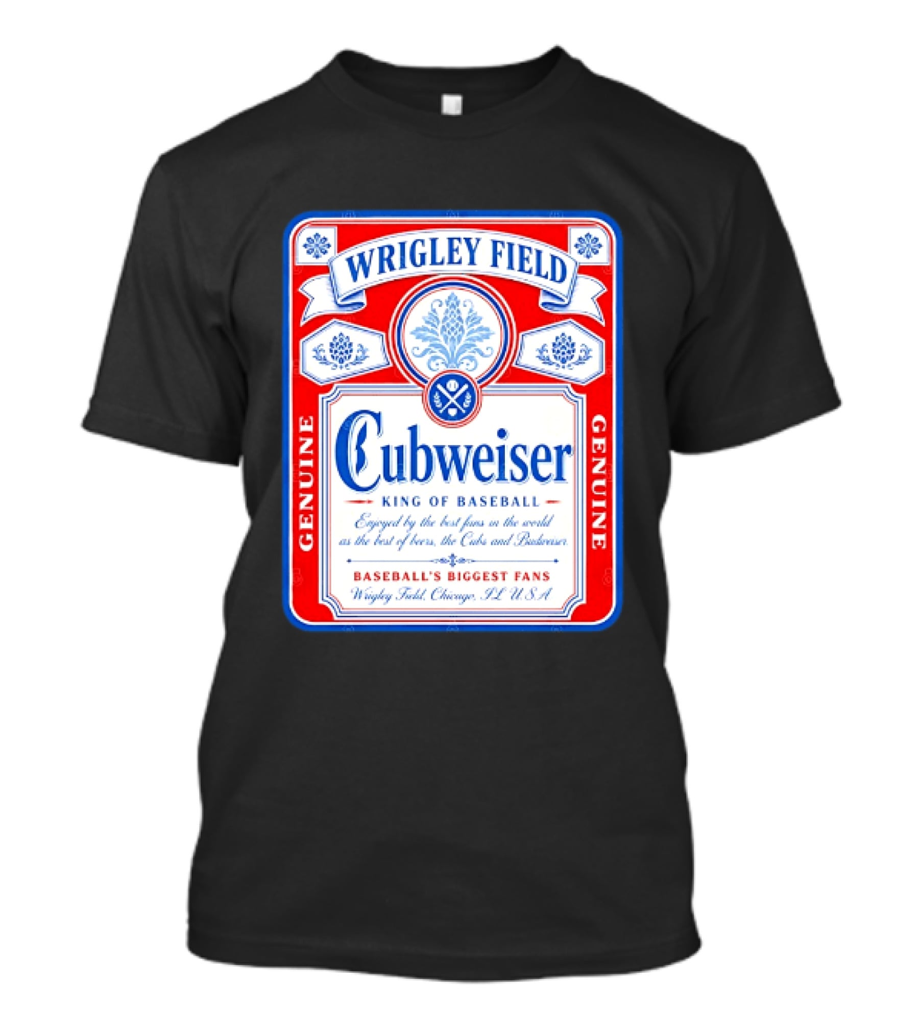 Wrigley Field Cubweiser King Of Baseball Genuine Chicago Cubs Fans T-Shirt