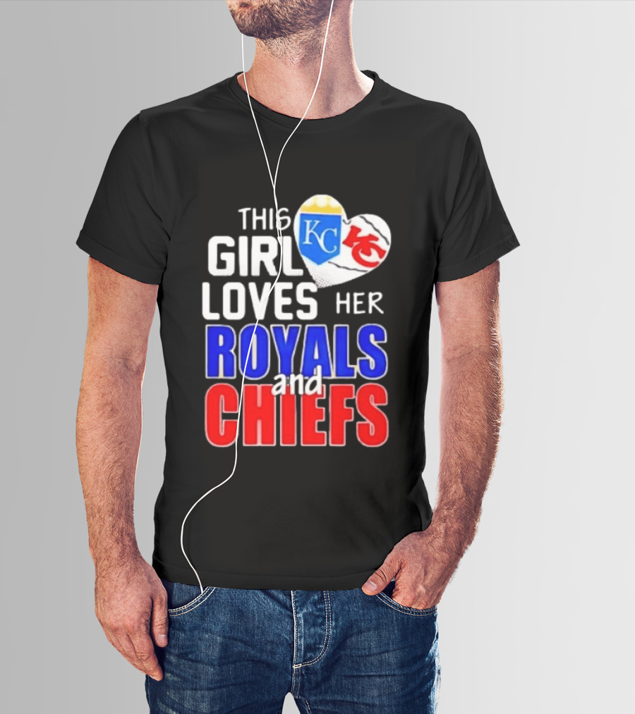 This Girl Loves Her KC Royals And Chiefs 2025 T-Shirt